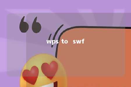 wps to  swf